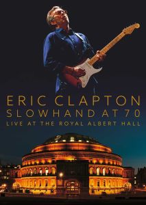 ERIC CLAPTON - SLOWHAND AT 70 / LIVE AT THE ROYAL ALBERT HALL (2015) - 1 BLU-RAY DISC SIFIR