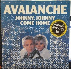 AVALANCHE - JOHNNY, JOHNNY COME HOME (1989) - 12'' MAXI SINGLE PLAK 2.EL