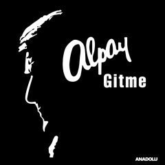 ALPAY - GİTME BEST OF - 2LP SIFIR