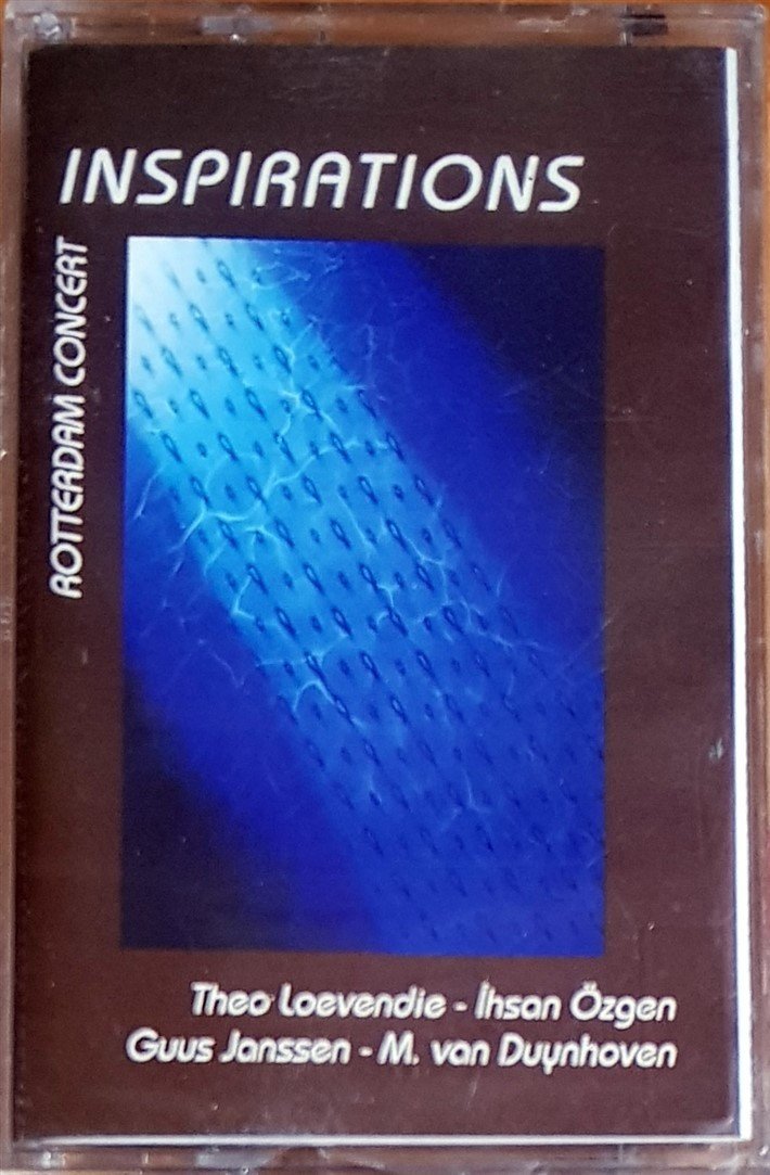 INSPIRATIONS / ROTTERDAM CONCERT / THEO LOEVENDIE, İHSAN ÖZGEN, GUUS JANSSEN, M. VAN DUYNHOVEN (1995) KALAN MÜZİK KASET SIFIR