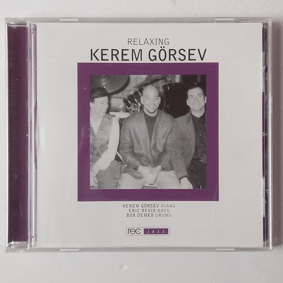 KEREM GÖRSEV – RELAXING (1998) - CD 2006 REISSUE 2.EL