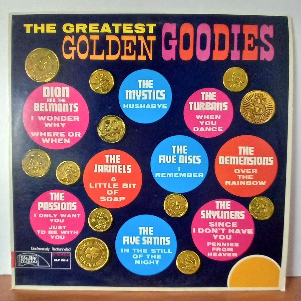 VARIOUS – THE GREATEST GOLDEN GOODIES / THE TURBANS, THE PASSIONS, DION AND THE BELMONTS, THE MYSTICS, THE FIVE SATINS, THE SKYLINERS - LP 2.EL PLAK