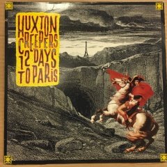 HUXTON CREEPERS - 12 DAYS TO PARIS (1986) 2.EL PLAK