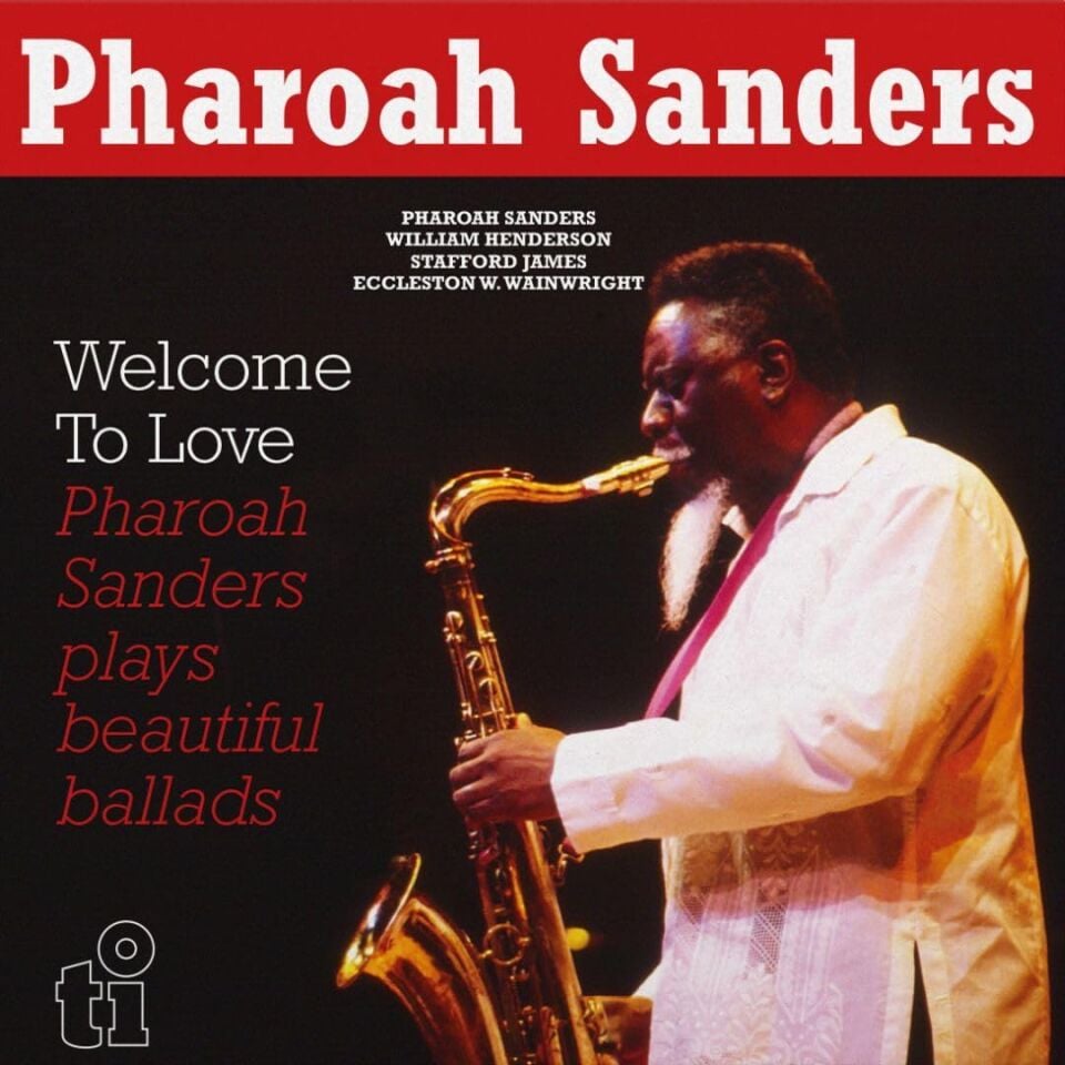 PHAROAH SANDERS - WELCOME TO LOVE (1991) - 2xLP 180GR 2023 EDITION SIFIR PLAK