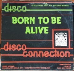 BORN TO BE ALIVE - DISCO CONNECTION - 12'' MAXI SINGLE KIRMIZI PLAK 2.EL