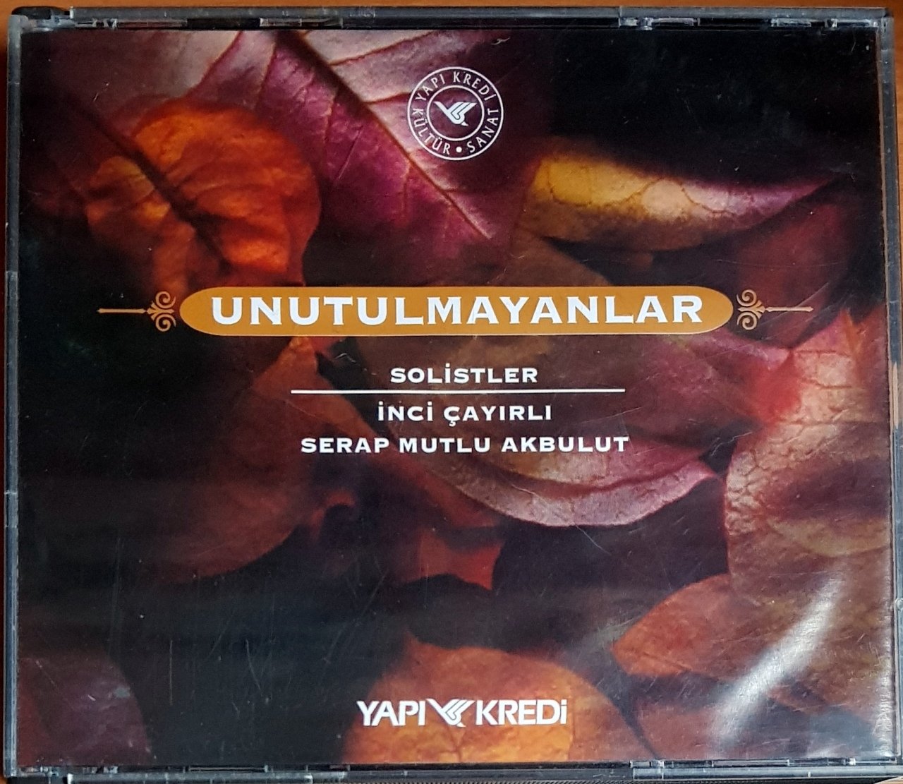 UNUTULMAYANLAR / SOLİSTLER: İNCİ ÇAYIRLI, SERAP MUTLU AKBULUT (1996) YAPI KREDİ 3CD 2.EL