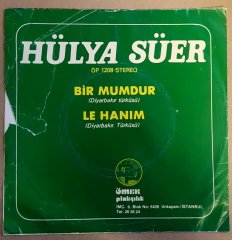 HÜLYA SÜER - BİR MUMDUR / LE HANIM - 7'' 45 DEVİR KAPAKLI ÖMER PLAKÇILIK 2.EL