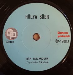 HÜLYA SÜER - BİR MUMDUR / LE HANIM - 7'' 45 DEVİR KAPAKLI ÖMER PLAKÇILIK 2.EL
