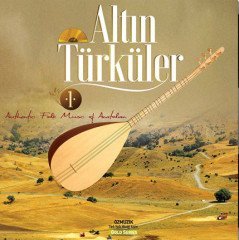 ALTIN TÜRKÜLER VOL 1 - KARIŞIK TÜRK HALK MÜZİĞİ (2016) - LP SIFIR PLAK