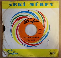 ZEKİ MÜREN - NE ZAMAN GELECEKSİN / DOYMADIM SANA - 7'' 45 DEVİR KAPAKLI GRAFSON 2.EL