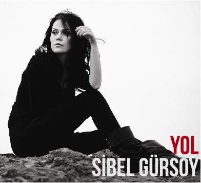 SİBEL GÜRSOY – YOL (2012) - CD DIGIPAK AMBALAJINDA SIFIR