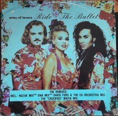 ARMY OF LOVERS - RIDE THE BULLET (1992) - 12'' MAXI SINGLE PLAK 2.EL