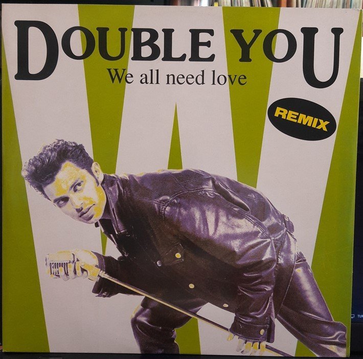 DOUBLE YOU - WE ALL NEED LOVE (1992) - 12'' MAXI SINGLE VINYL PLAK 2.EL
