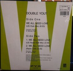 DOUBLE YOU - WE ALL NEED LOVE (1992) - 12'' MAXI SINGLE VINYL PLAK 2.EL