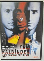 TAM KALBİNDEN - SHOT THROUGH THE HEART - DVD 2.EL