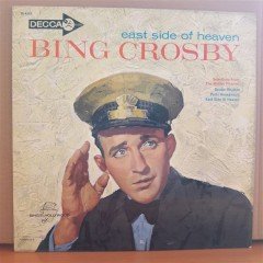 BING CROSBY - EAST SIDE OF HEAVEN - LP 2.EL PLAK