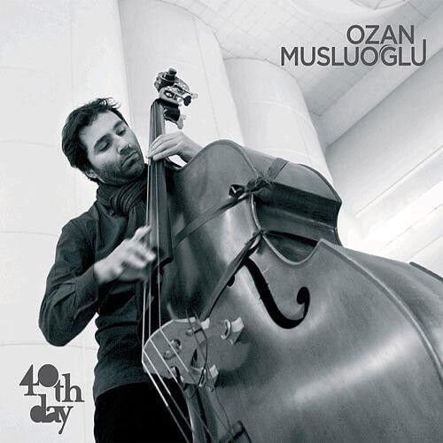 OZAN MUSLUOĞLU – 40TH DAY (2011) - CD DIGIPAK AMBALAJINDA SIFIR