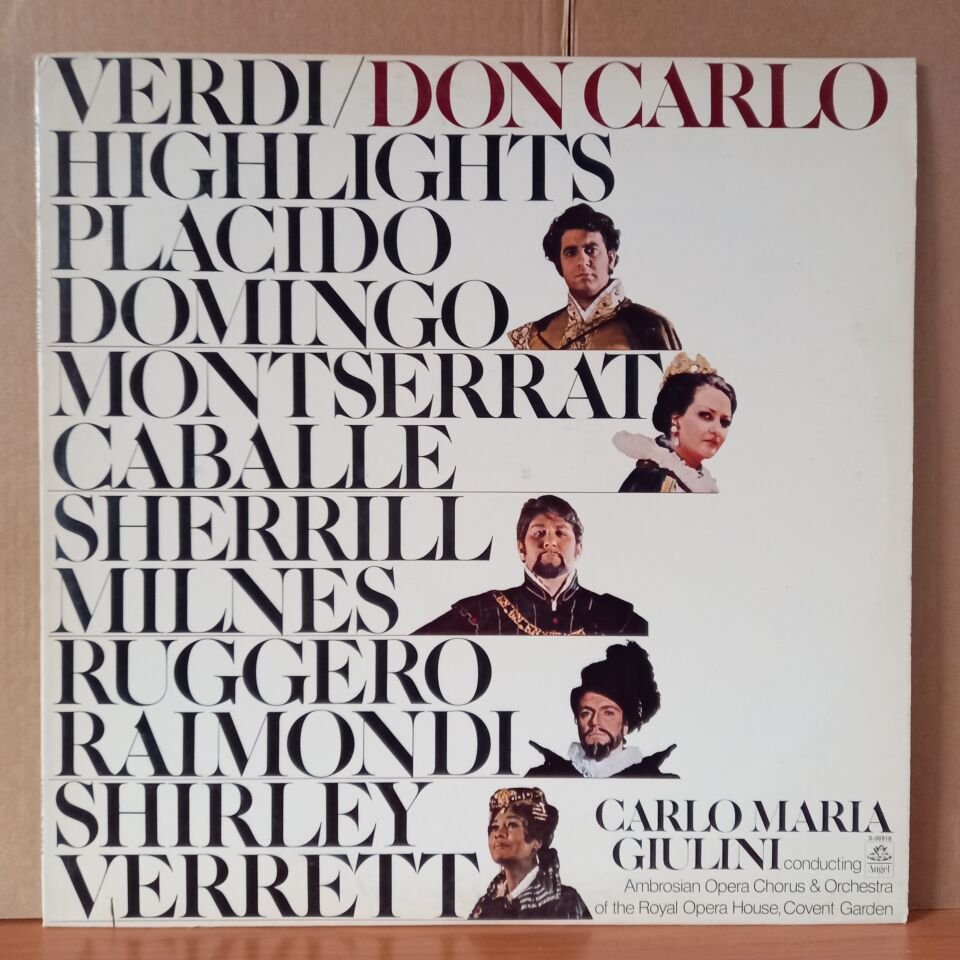 VERDI: DON CARLO HIGHLIGHTS / PLACIDO DOMINGO, MONTSERRAT CABALLE, SHERRILL MILNES, RUGGERO RAIMONDI, SHIRLEY VERRETT, CARLO MARIA GIULINI, THE AMBROSIAN OPERA CHORUS, ORCHESTRA OF THE ROYAL OPERA HOUSE, COVENT GARDEN (1972) - LP 2.EL PLAK