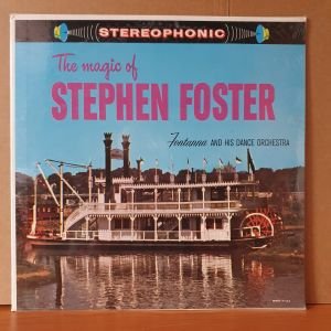 FONTANNA AND HIS ORCHESTRA - THE MAGIC OF STEPHEN FOSTER - LP DÖNEM BASKISI SIFIR PLAK
