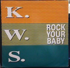 K.W.S. - ROCK YOUR BABY (1992) - 12'' MAXI SINGLE VINYL PLAK 2.EL