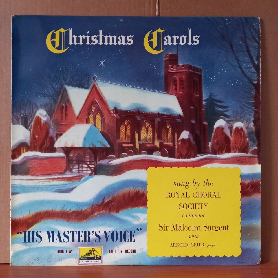 CHRISTMAS CAROLS / ROYAL CHORAL SOCIETY, SIR MALCOLM SARGENT, ARNOLD GREIR - LP 2.EL PLAK