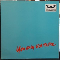 DE MASKERS - YOU ONLY LIVE TWICE (1985) - PLAK 2.EL