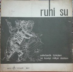 RUHİ SU - SEFERBERLİK TÜRKÜLERİ VE KUVAYİ MİLLİYE DESTANI - PLAK 2.EL