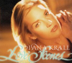 DIANA KRALL - LOVE SCENES (1997) - CD DIGIPACK 2005 EDITION 2.EL