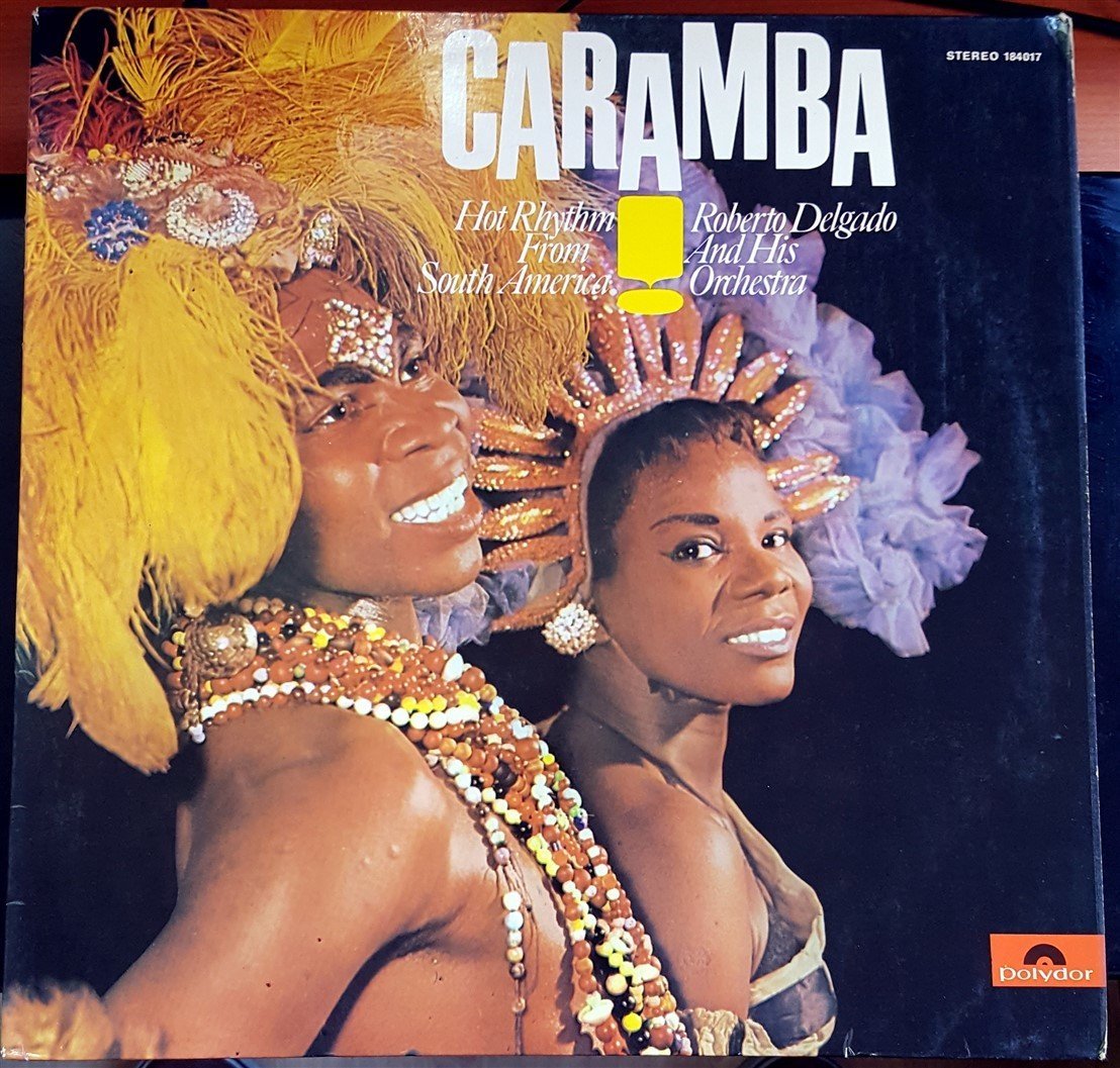 CARAMBA - ROBERT DELGADO AND HIS ORCHESTRA / HOT RHYTHM FROM SOUTH AMERICA PLAK 2.EL