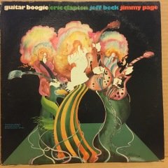 ERIC CLAPTON, JEFF BECK, JIMMY PAGE - GUITAR BOOGIE (1971) 2.EL PLAK