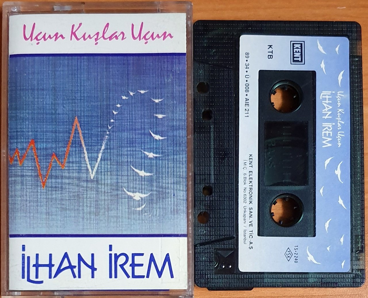 İLHAN İREM - UÇUN KUŞLAR UÇUN (1989) - KASET KENT 2.EL