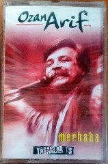 OZAN ARİF - MERHABA / YASAKLAR 3 (1998) SELÇUKLU MÜZİK KASET SIFIR