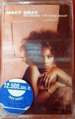 MACY GRAY - THE TROUBLE WITH BEING MYSELF CASSETTE MADE IN TURKEY ''NEW''