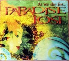 AS WE DIE FOR...PARADISE LOST / AN HOMAGE TO PARADISE LOST PERFORMED BY: ORPHANED LAND, SEPTIC FLESH, NIGHTFALL, YEARNING, LEGENDA (1998) HOLY RECORDS CD 2.EL