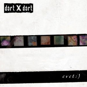 DÖRT X DÖRT - EVET (2011) CD SIFIR