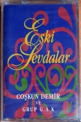 ESKİ SEVDALILAR / ÇOŞKUN DEMİR VE GRUP GAK (1996) - KASET ADA MÜZİK SIFIR