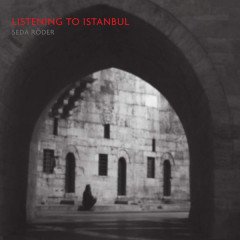 SEDA RÖDER - LISTENING TO ISTANBUL (2010) - CD T.TÜZÜN Z.GEDİZLİOĞLU T.ERÇETİN T.YAKIN YAYALAR Ö.MANAV 2.EL