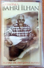 KESKİNLİ BAHRİ İLHAN - SUNAYI DA DELİ GÖNÜL SUNAYI (2004) SILA MÜZİK KASET SIFIR