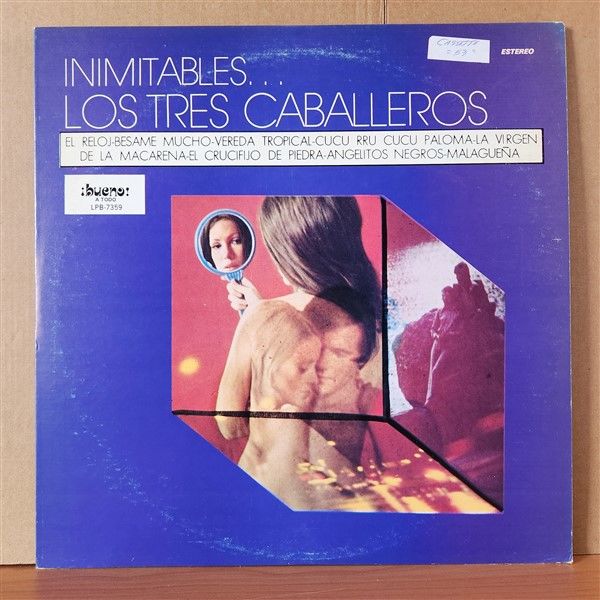 LOS TRES CABALLEROS – INIMITABLES... (1976) - LP 2.EL PLAK