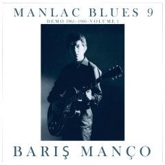 BARIŞ MANÇO - MANLAC BLUES 9, DEMO 1963-1966 VOLUME 1, LP