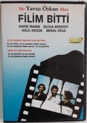 FİLİM BİTTİ - KADİR İNANIR - ZELİHA BERKSOY - YAVUZ ÖZKAN - DVD 2.EL (FİLM BİTTİ)