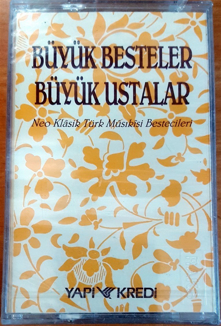 BÜYÜK BESTELER BÜYÜK USTALAR 2/1 / NEO KLASİK TÜRK MÜSİKİSİ BESTECİLERİ / YAPI KREDİ KASET SIFIR