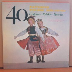 40 FAVORITE POLISH MELODIES - LP 2.EL PLAK