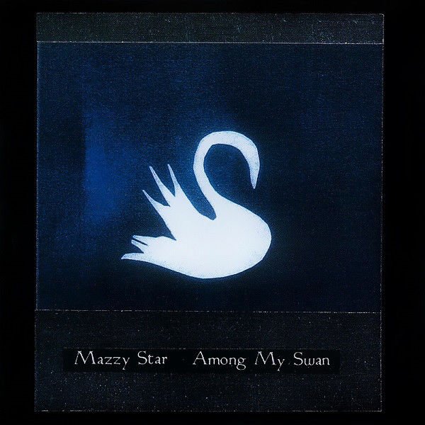 MAZZY STAR – AMONG MY SWAN (1996) CD AMBALAJINDA SIFIR