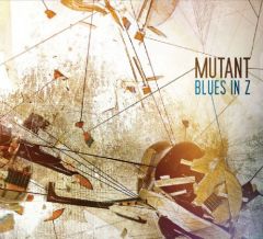 MUTANT - BLUES IN Z (2011) - CD SIFIR ŞEVKET AKINCI
