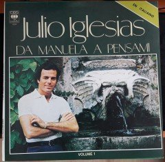 JULIO IGLESIAS - DA MANUELA A PENSAMI (EN ITALIANO) VOL I (1981) - 2.EL PLAK
