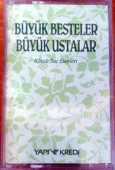 BÜYÜK BESTELER BÜYÜK USTALAR 4/1 / KLASİK SAZ ESERLERİ / YAPI KREDİ KASET SIFIR