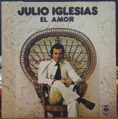 JULIO IGLESIAS - EL AMOR (1975) - PLAK 2.EL