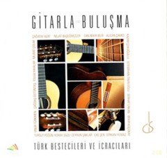 GİTARLA BULUŞMA - TÜRK BESTECİLERİ VE İCRACILARI (2013) - 2CD SIFIR
