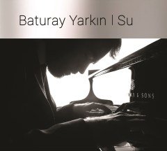 BATURAY YARKIN - SU (2018) - CD DIGIPACK SIFIR